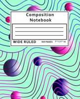 Composition Notebook Wide Ruled: 100 Pages 1089141211 Book Cover