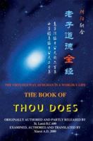 The Book of Thou Does: The Virtuous Way as human in a worldly life 0595284728 Book Cover