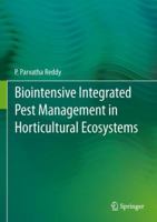 Biointensive Integrated Pest Management in Horticultural Ecosystems 8132218434 Book Cover