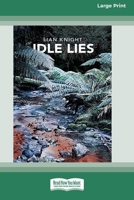Idle Lies (16pt Large Print Edition) 0369355164 Book Cover