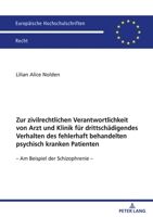 Zur Zivilrechtlichen Verantwortlichkeit Von Arzt Und Klinik Fuer Drittschaedigendes Verhalten Des Fehlerhaft Behandelten Psychisch Kranken Patienten: ... Hochschulschriften Recht) 3631898460 Book Cover