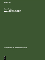 Waltersdorf: Eine Germanische Siedlung Der Kaiser- Und Völkerwanderungszeit Im Dahme-Spree-Gebiet 3112574575 Book Cover