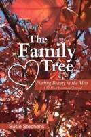 The Family Tree: Finding Beauty in the Mess 1732931933 Book Cover