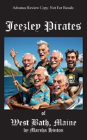 Jeezley Pirates of West Bath, Maine 0988203677 Book Cover