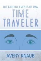 The Fateful Events of Ima, Time Traveler 1499040652 Book Cover