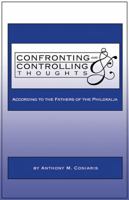 Confronting and Controlling Thoughts: According to the Fathers of the Philokalia 1880971887 Book Cover