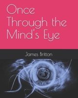 Once Through the Mind's Eye 1699952841 Book Cover