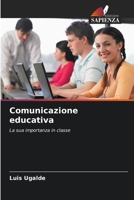 Comunicazione educativa: La sua importanza in classe B0CKKWK3N7 Book Cover