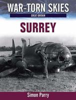 War Torn Skies Battle of Britain Surrey: The Air War Over Surrey (War-torn Skies) 0955473500 Book Cover
