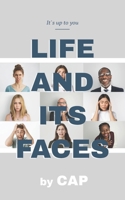 Life And Its Faces: It`s up to you B0CK9VLN72 Book Cover