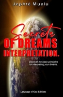 SECRETS OF INTERPRETATION DREAMS: THE BASIC PRINCIPLES FOR THE INTERPRETATION OF DREAMS B0CGC4XZ4X Book Cover