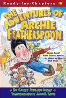 The Adventures of Archie Featherspoon (Ready-for-Chapters) 0689843593 Book Cover