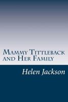 Mammy Tittleback and Her Family: A True Story of Seventeen Cats 1517143748 Book Cover