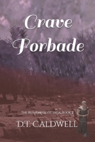 Crave Forbade: The Red Amethyst Sage, Book 2 (The Red Amethyst Saga) B0F6M1J5ZK Book Cover