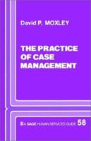 Practice of Case Management (SAGE Human Services Guides) 0803932057 Book Cover