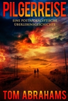 Pilgerreise: Eine postapokalyptische Überlebensgeschichte (German Edition) B0F26RK5RN Book Cover