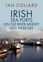 Irish Sea Ports on the River Mersey and River Dee 1398110752 Book Cover