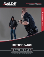 Defense Baton Training Program: Student Manual 1534901973 Book Cover
