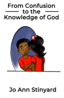 From Confusion to the Knowledge of God 1737062003 Book Cover