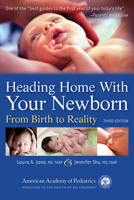 Heading Home with Your Newborn: From Birth to Reality 1581101570 Book Cover