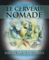 Le Cerveau Nomade/Brain Nomad (Collection Questions En Education/Collection Issues in Education) 2760306100 Book Cover