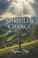 Spirit-Led Change B0HF7889WX Book Cover
