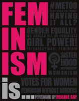 Feminism Is... 1465479554 Book Cover