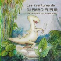 Les aventures de Djembo fleur 1718998082 Book Cover