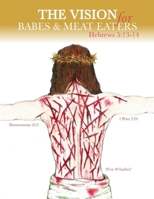The Vision for Babes and Meat Eaters B0F8312C7L Book Cover