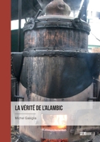 La vérité de l'alambic: Distillation anti-neurasthénique 2342376707 Book Cover