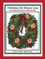 Christmas on Memory Lane: A Coloring Book of Christmas Decorations, Memories and Traditions for the Adults and Kids 1975668731 Book Cover