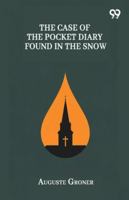 The Case Of The Pocket Diary Found In The Snow 9374830590 Book Cover