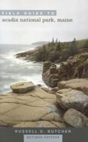 Field Guide to Acadia National Park, Maine, Revised Edition