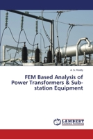 FEM Based Analysis of Power Transformers & Sub-station Equipment 3659371203 Book Cover