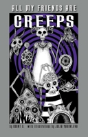 All My Friends Are Creeps 1644281899 Book Cover