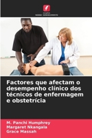 Factores que afectam o desempenho clínico dos técnicos de enfermagem e obstetrícia (Portuguese Edition) 6208126479 Book Cover