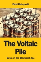 The Voltaic Pile 3690825652 Book Cover