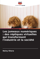 Les jumeaux numériques: des répliques virtuelles qui transforment l'industrie et la société (French Edition) 6630226720 Book Cover