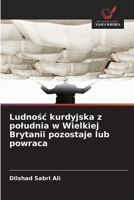 Ludnosc kurdyjska z poludnia w Wielkiej Brytanii pozostaje lub powraca (Polish Edition) 6209349021 Book Cover