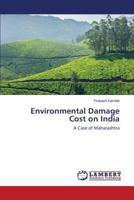 Environmental Damage Cost on India: A Case of Maharashtra 3659570621 Book Cover