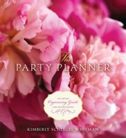 The Party Planner: An Expert Organizing Guide for Entertaining 142362288X Book Cover