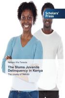 The Slums Juvenile Delinquency in Kenya 3639862538 Book Cover
