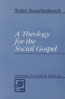 A Theology for the Social Gospel (Library of Theological Ethics) 0687415802 Book Cover