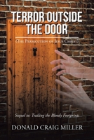 Terror Outside the Door: (The Persecution of Jesus Christ) 1098062477 Book Cover