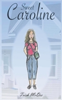 Sweet Caroline B09TV9G49X Book Cover
