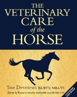 The Veterinary Care of the Horse 0851315437 Book Cover