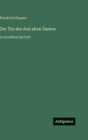 Der Tee der drei alten Damen: in Großdruckschrift (German Edition) 3566080756 Book Cover