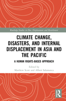 Climate Change, Disasters, and Internal Displacement in Asia and the Pacific: A Human Rights-Based Approach 0367625814 Book Cover