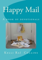 Happy Mail: A Book of Devotionals 0692158251 Book Cover