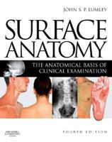 Surface Anatomy: The Anatomical Basis of Clinical Examination 0443053022 Book Cover